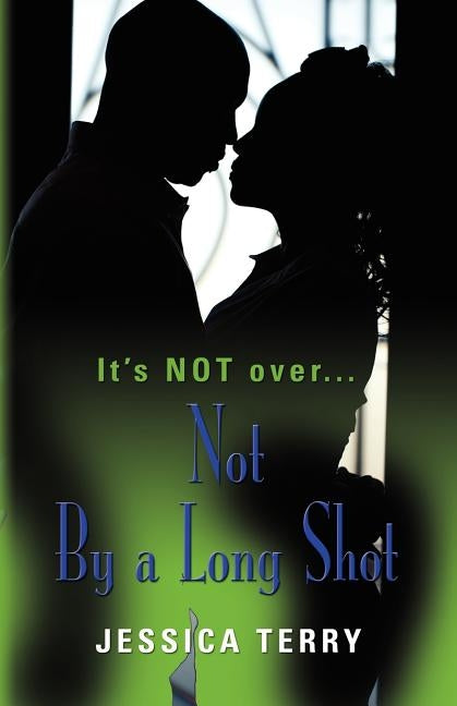 Not by a Long Shot by Terry, Jessica