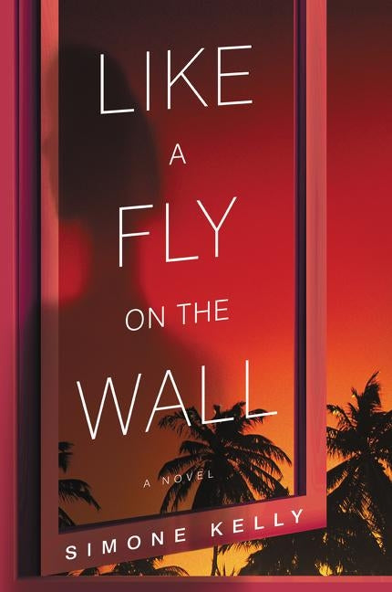 Like a Fly on the Wall by Kelly, Simone