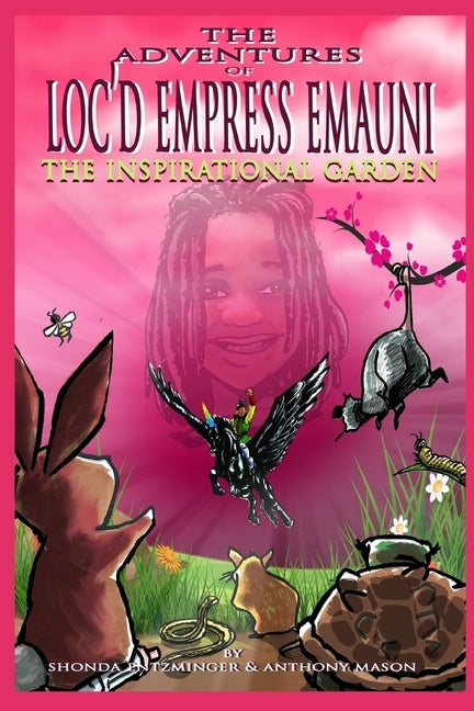 The Adventures of Loc'd Empress Emauni: The Inspirational Garden by Mason Jr, Anthony