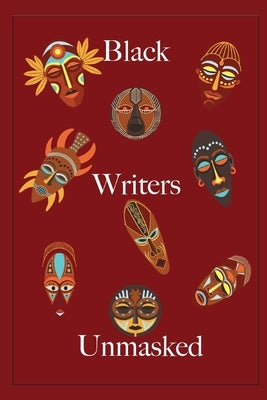 Black Writers Unmasked by McDade, Georgia S.