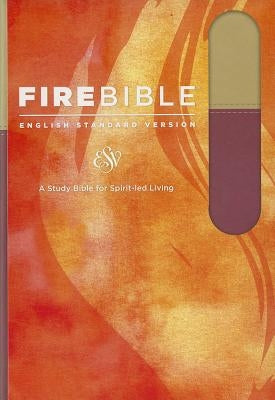 Fire Bible-ESV by Life Publishers