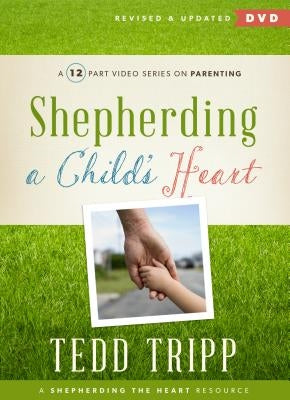 Shepherding a Child's Heart Video Series by Tripp, Tedd