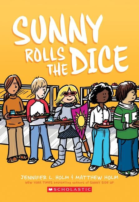 Sunny Rolls the Dice by Holm, Jennifer L.