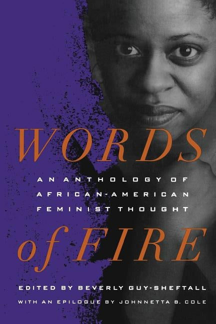 Words of Fire: An Anthology of African-American Feminist Thought by Guy-Sheftall, Beverly