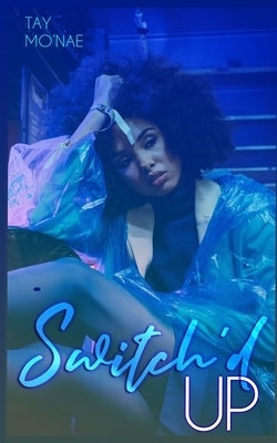 Switch'd Up (A Love Connections Novella) by Mo'nae, Tay