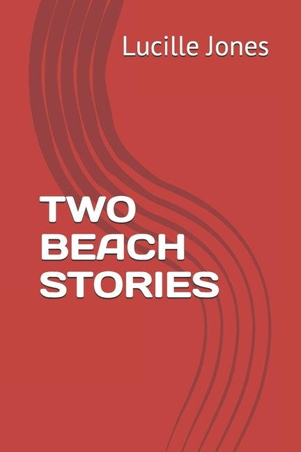 Two Beach Stories by Jones, Lucille