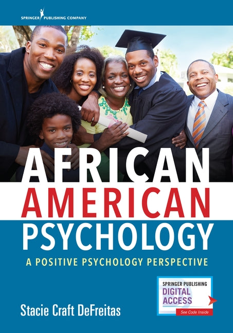 African American Psychology: A Positive Psychology Perspective by DeFreitas, Stacie