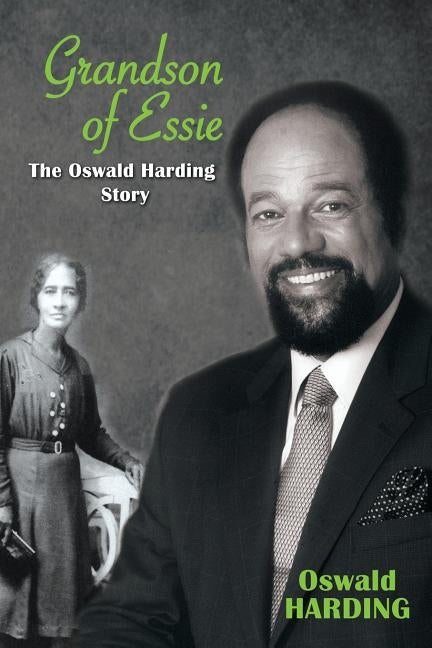 Grandson of Essie: The Oswald Harding Story by Harding, Oswald Gaskell