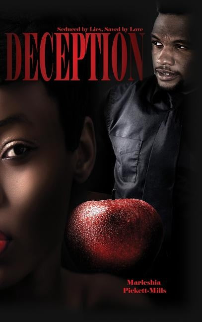 Deception: Seduced by Lies, Saved by Love by Pickett-Mills, Marleshia