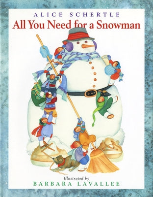 All You Need for a Snowman by Schertle, Alice