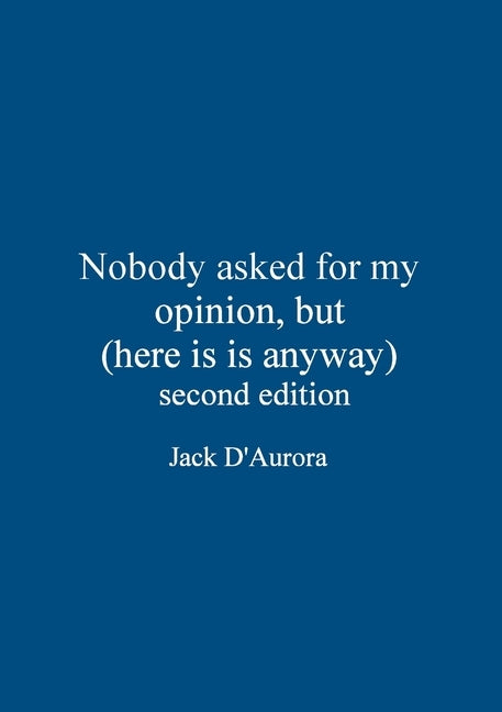 Nobody asked for my opinion, but (here it is anyway) Second edition by D'Aurora, Jack