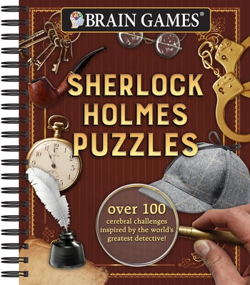 Brain Games - Sherlock Holmes Puzzles (#1), 1: Over 100 Cerebral Challenges Inspired by the World's Greatest Detective! by Publications International Ltd