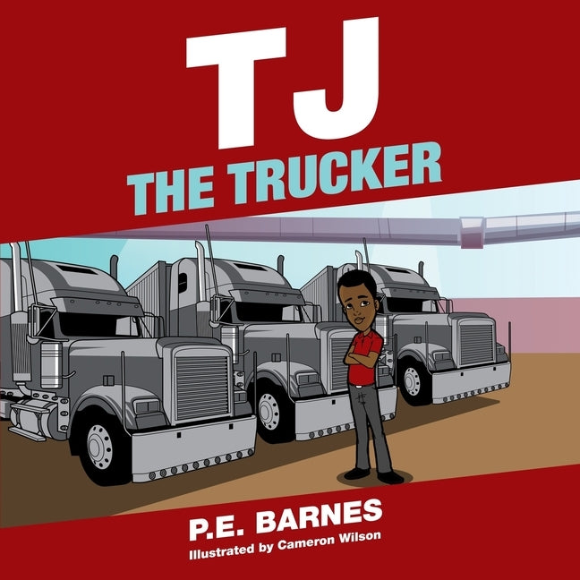 TJ the Trucker by Barnes, P. E.