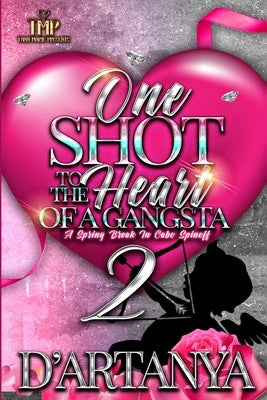 One Shot to the Heart of a Gangsta 2 by D'Artanya