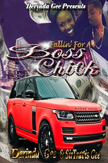 Fallin For A Boss Chick by Gee, Sir Travis