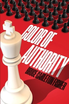 Color of Authority: When taking a knee becomes taking a stand. by Fisher, Bruce C.