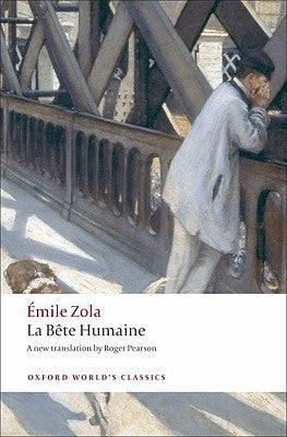 La Bete Humaine by Zola, Emile