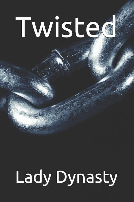 Twisted by Dynasty, Lady
