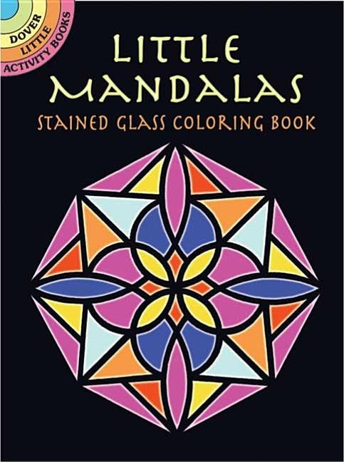 Little Mandalas Stained Glass Coloring Book by Smith, A. G.