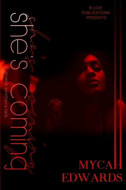 She's Coming: A Novella by Edwards, Mycah