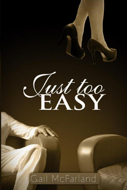Just Too Easy by McFarland, Gail