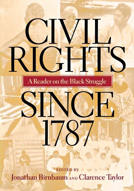 Civil Rights Since 1787: A Reader by Birnbaum, Jonathan