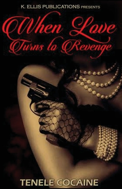 When Love Turns II Revenge by Cocaine, Tenele