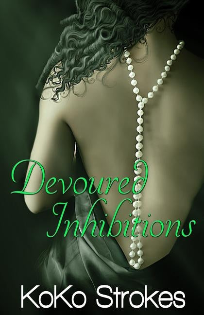 Devoured Inhibitions (The Flesh Is Weak Chronicles Book 7) by Reed, Taria