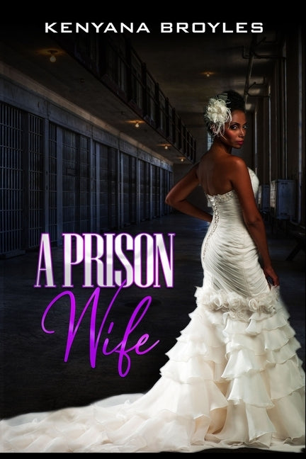 A Prison Wife by Broyles, Kenyana