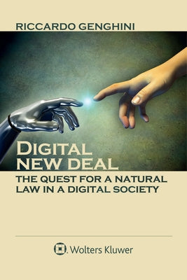 Digital New Deal: The Quest for a Natural Law in a Digital Society by Genghini, Riccardo