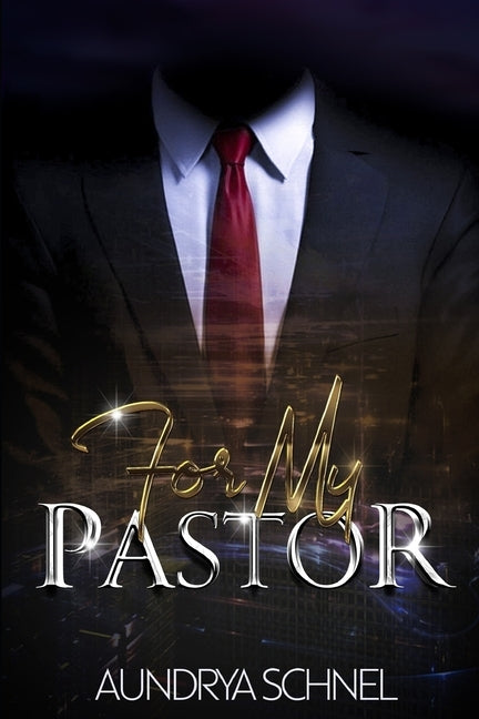 For My Pastor by Schnel, Aundrya