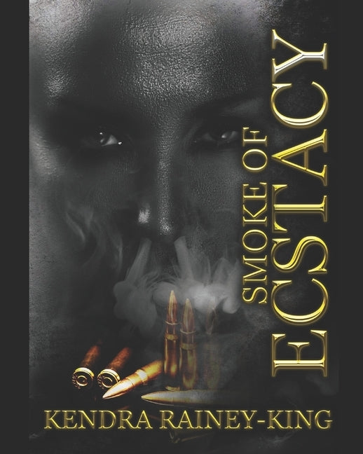 Smoke of Ecstacy by Rainey-King, Kendra