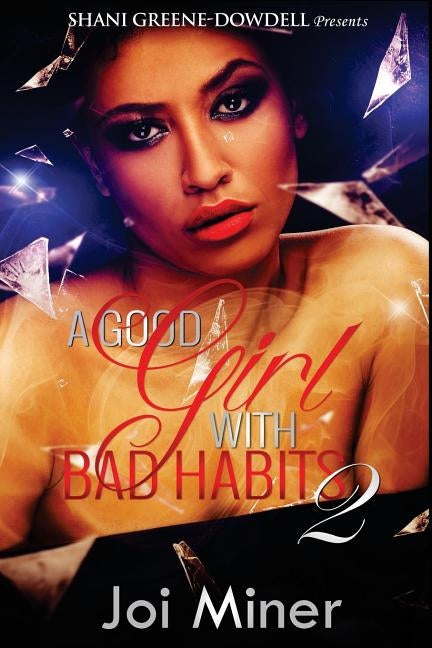 A Good Girl with Bad Habits 2 by Miner, Joi