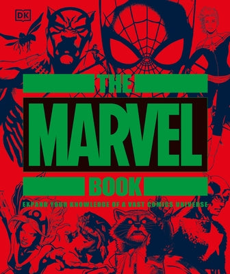 The Marvel Book: Expand Your Knowledge of a Vast Comics Universe by DK