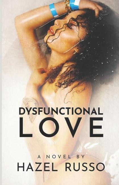 Dysfunctional Love by Russo, Hazel