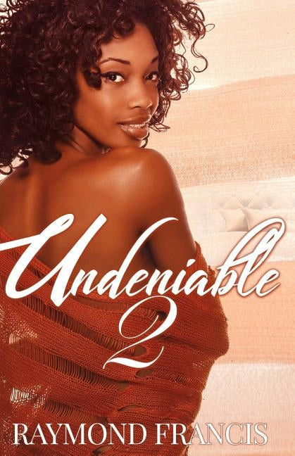 Undeniable 2 by Francis, Raymond