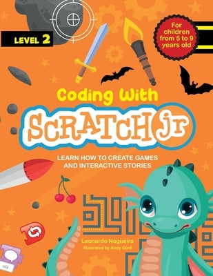 Coding with Scratch JR (Vol. 2): Learn How To Create Games And Interactive Stories by Gorll, Andy