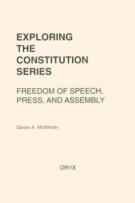 Freedom of Speech, Press, and Assembly by McWhirter, Darien A.
