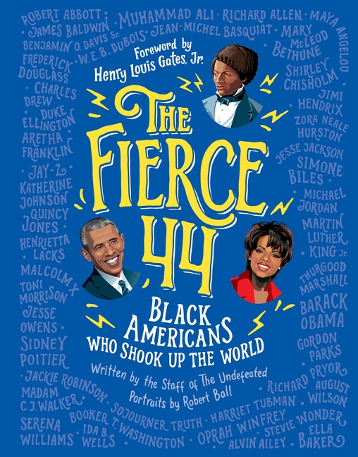 The Fierce 44: Black Americans Who Shook Up the World by Ball, Robert