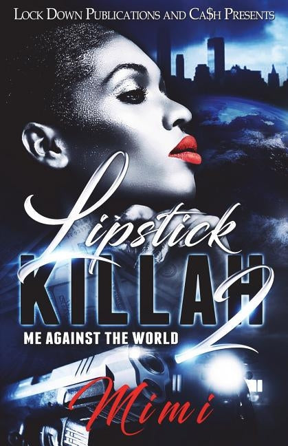 Lipstick Killah 2: Me Against the World by Mimi