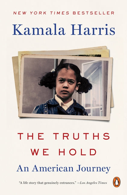 The Truths We Hold: An American Journey by Harris, Kamala