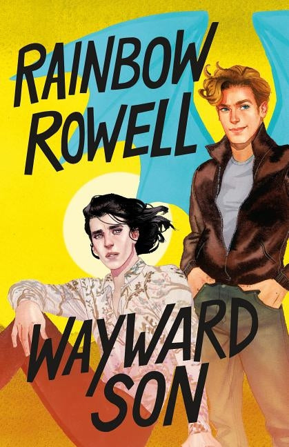 Wayward Son by Rowell, Rainbow