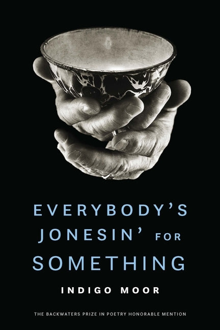 Everybody's Jonesin' for Something by Moor, Indigo