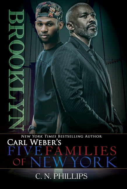 Carl Weber's: Five Families of New York: Part 1: Brooklyn by Phillips, C. N.