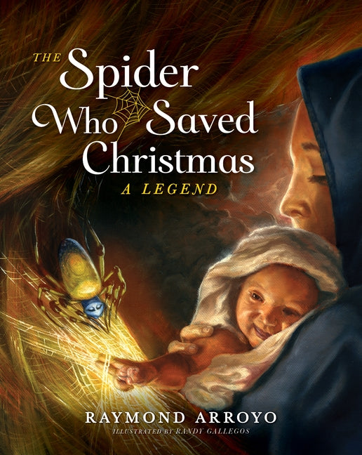 The Spider Who Saved Christmas by Arroyo, Raymond
