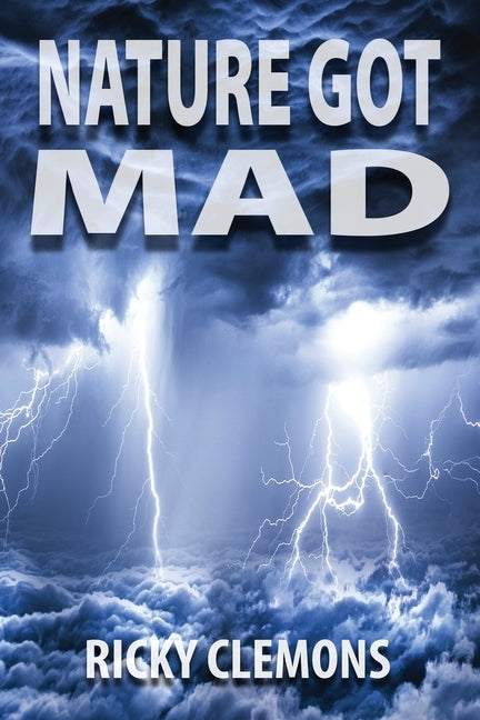 Nature Got Mad by Clemons, Ricky