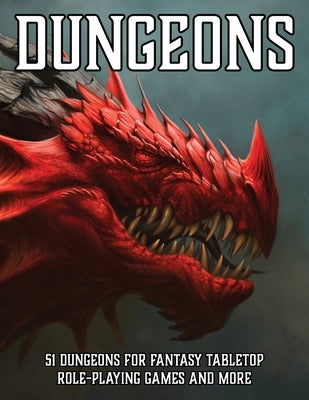 Dungeons: 51 Dungeons for Fantasy Tabletop Role-Playing Games by Davids, Erin