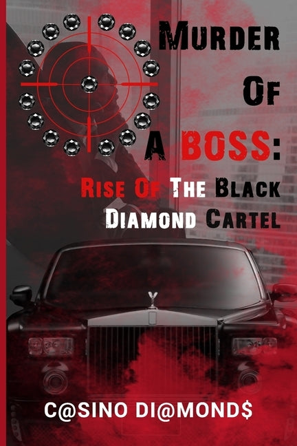 Murder of A Boss: Rise of The Black Diamond Cartel by Diamonds, Casino