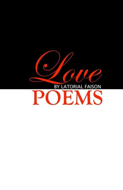Love Poems by Faison, Latorial