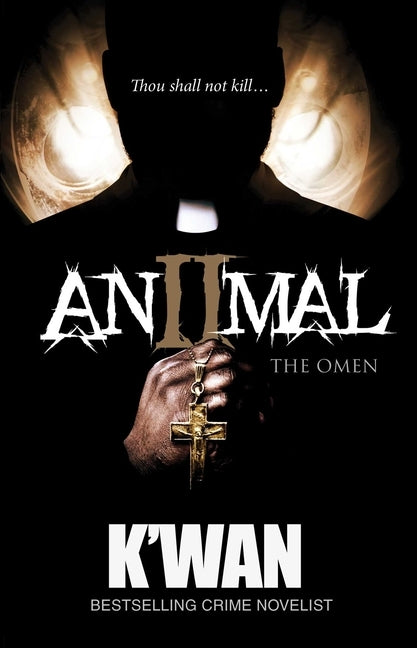 Animal II: The Omen by K'Wan